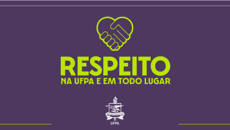 Campanha Respeito na UFPA e em todo lugar